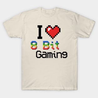 I love 8 Bit Gaming Game Gaming Retro Vintage T-Shirt